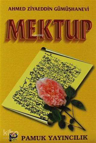 Mektup (Tasavvuf-015) | Ahmed Ziyaüddin Gümüşhanevi | Pamuk Yayıncılık