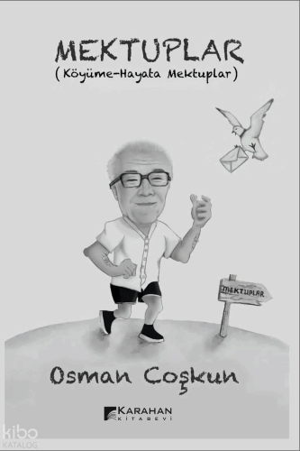 Mektuplar;Köyüme - Hayata Mektuplar | Osman Coşkun | Karahan Kitabevi