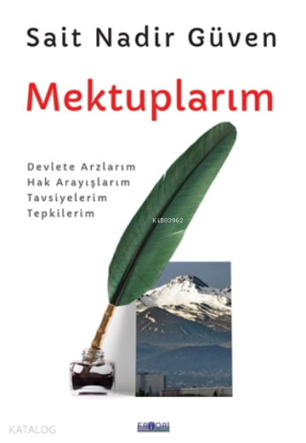 Mektuplarım;Devlete Arzlarım Hak Arayışlarım Tavisyelerim Tepkilerim |