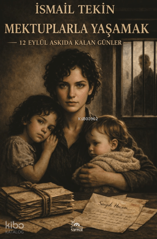 Mektuplarla Yaşamak | İsmail Tekin | Sarmal Kitabevi