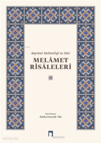 Melamet Risaleleri;Bayrami Melamiliği’ne Dair | Abdurrezzak Tek | Derg