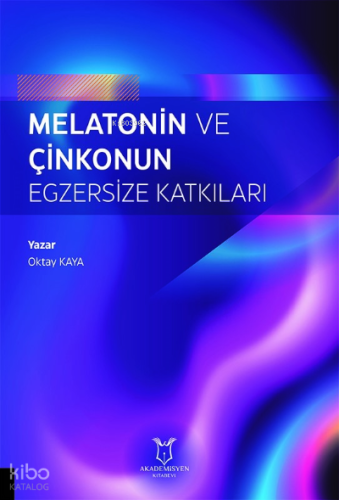 Melatonin ve Çinkonun Egzersize Katkıları