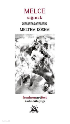 Melce - Sığınak - Feminenartfest Kadın Kitaplığı