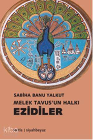 Melek Tavusun Halkı Ezidiler