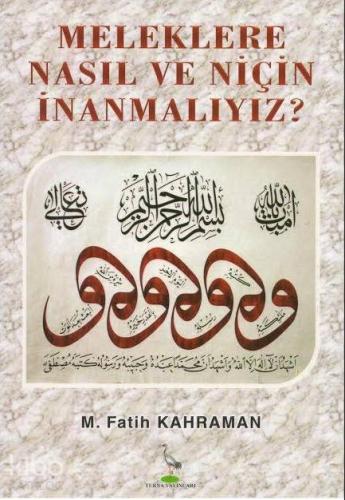 Meleklere Nasıl ve Niçin İnanmalıyız?
