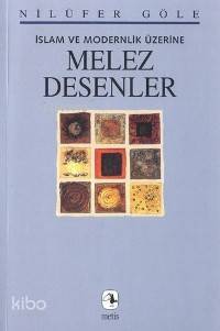 Melez Desenler | Nilüfer Göle | Metis Yayıncılık