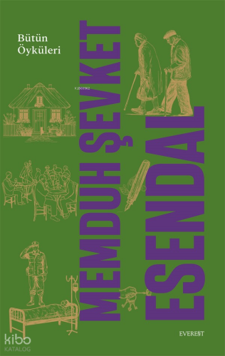 Memduh Şevket Esendal Bütün Öyküleri | Memduh Şevket Esendal | Everest