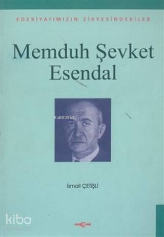 Memduh Şevket Esendal Edebiyatımızın Zirvesindekiler
