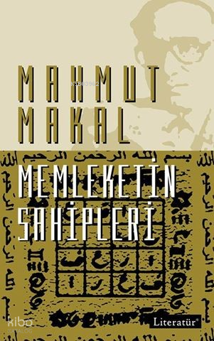 Memleketin Sahipleri | Mahmut Makal | Literatür Yayıncılık Dağıtım