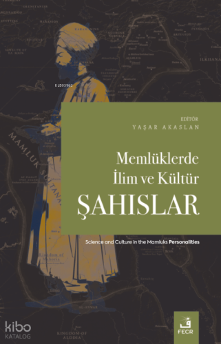 Memlüklerde İlim ve Kültür-Şahıslar | Kolektif | Fecr Yayınları