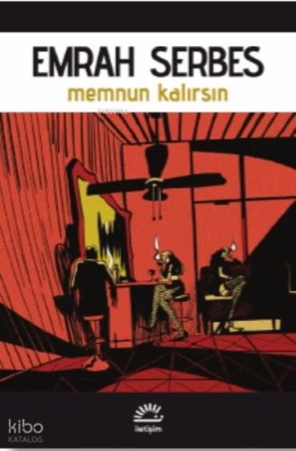 Memnun Kalırsın | Emrah Serbes | İletişim Yayınları