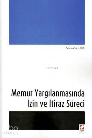 Memur Yargılanmasında İzin ve İtiraz Süreci