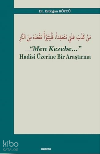 Men Kezebe;Hadisi Üzerine Bir Araştırma
