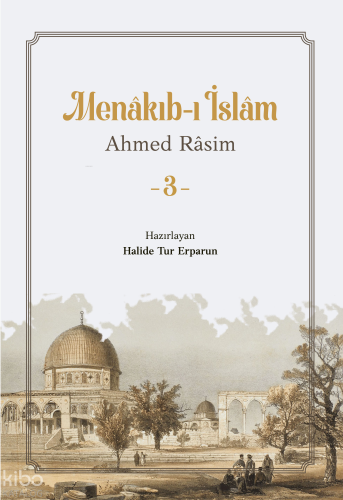 Menakıb-ı İslam - 3 | Ahmed Rasim | Şamil Yayınevi