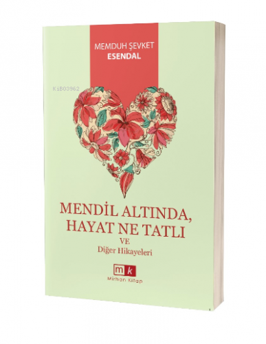 Mendil Altında , Hayat Ne Tatlı ;Ve Diğer Hikayeler