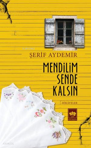 Mendilim Sende Kalsın | Şerif Aydemir | Ötüken Neşriyat