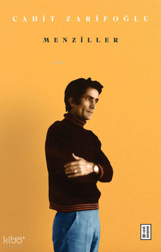Menziller | Cahit Zarifoğlu | Ketebe Yayınları