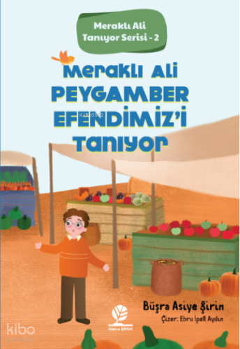 Meraklı Ali Peygamber Efendimiz'i Tanıyor;Meraklı Ali Tanıyor Serisi - 2