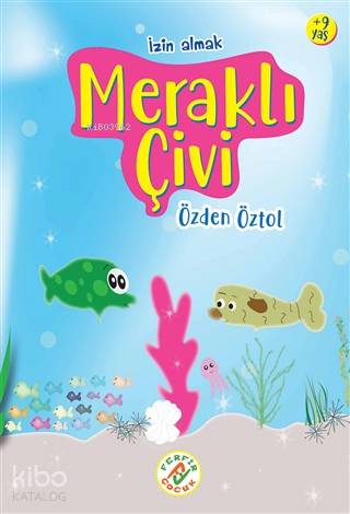 Meraklı Çivi; İzin Almak