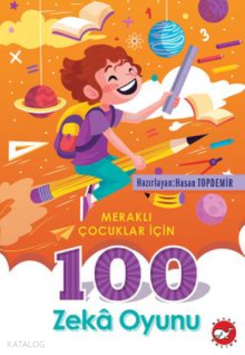 Meraklı Çocuklar İçin;100 Zeka Oyunu | Hasan Topdemir | Beyaz Balina Y