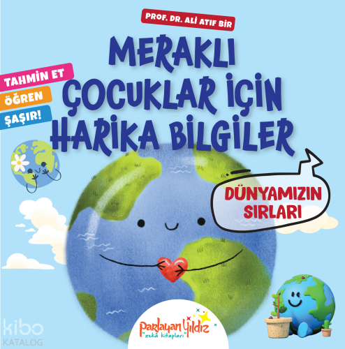 Meraklı Çocuklar İçin Harika Bilgiler - Dünyamızın Sırları | Ali Atıf 