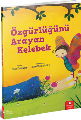 Meraklı Gezginler - Özgürlüğünü Arayan Kelebek | Tülin Kozikoğlu | Red