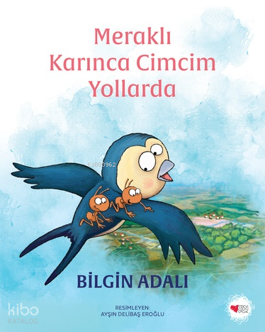 Meraklı Karınca Cimcim Yollarda | Bilgin Adalı | Can Çocuk Yayınları