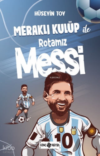 Meraklı Kulüp ile  Rotamız MESSİ