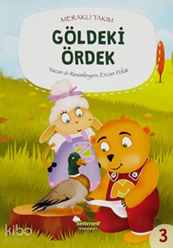 Meraklı Takım - Göldeki Ördek