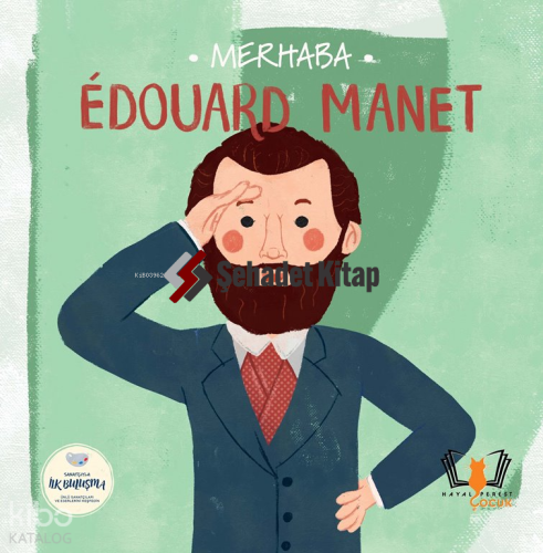 Merhaba Edouard Manet - Sanatçıyla İlk Buluşma