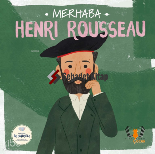 Merhaba Henri Rousseau - Sanatçıyla İlk Buluşma