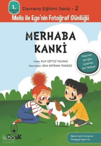 Merhaba Kanki;Melis ile Ege'nin Fotoğraf Günlüğü