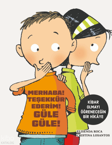 Merhaba! Teşekkür Ederim! Güle Güle! | Elisenda Roca | Teleskop Yayınl