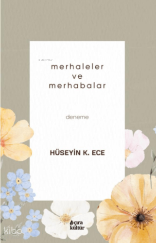 Merhaleler ve Merhabalar | Hüseyin K. Ece | Çıra Yayınları