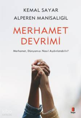 Merhamet Devrimi | Kemal Sayar | Kapı Yayınları