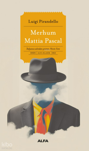 Merhum Mattia Pascal | Luigi Pirandello | Alfa Basım Yayım Dağıtım