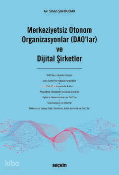 Merkeziyetsiz Otonom Organizasyonlar (DAO'lar) ve Dijital Şirketler