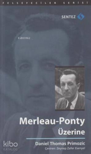 Merleau-Ponty Üzerine