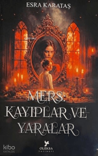 Mers: Kayıplar ve Yaralar | Esra Karataş | Oleksa Yayınevi