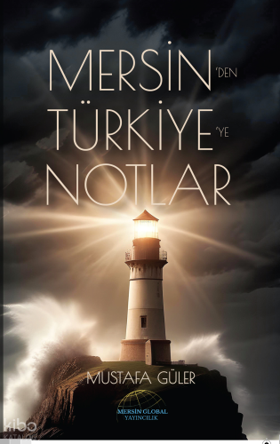 Mersin’den Türkiye’ye Notlar