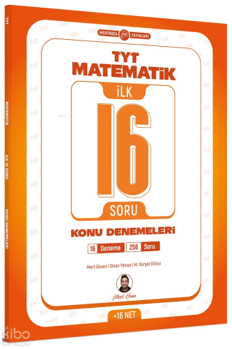 Mert Hoca Yayınları TYT Matematik İlk 16 Soru Konu Denemeleri | Mert G