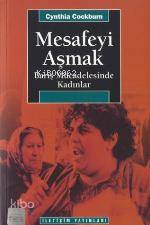 Mesafeyi Aşmak; Barış Mücadelesinde Kadınlar