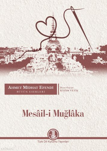 Mesâil-i Muğlaka;Ahmet Mithat Efendi Bütün Eserleri, Romanlar XVI | Ah