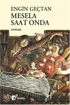 Mesela Saat Onda | Engin Geçtan | Metis Yayıncılık