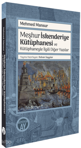 Meşhur İskenderiye Kütüphanesi ve Kütüphaneyle İlgili Diğer Yazılar