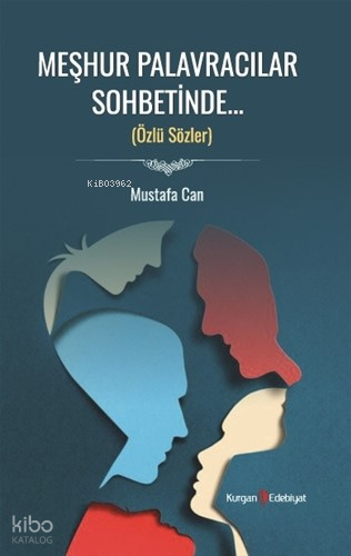 Meşhur Palavracılar Sohbetinde;(Özlü Sözler ) | Mustafa Can | Kurgan E
