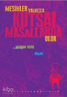 Mesihler Yalnızca Kutsal Masallarda Olur | Batuhan Dedde | Altıkırkbeş