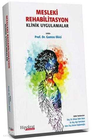 Mesleki Rehabilitasyon; Klinik Uygulamalar
