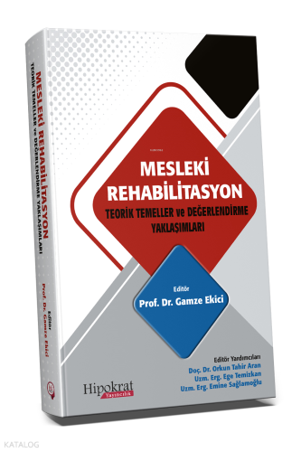 Mesleki Rehabilitasyon;Teorik Temeller ve Değerlendirme Yaklaşımları