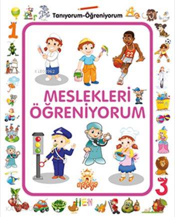Meslekleri Öğreniyorum; Tanıyorum Öğreniyorum | Kolektif | Nakkaş Yayı
